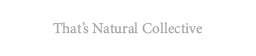Thats-Natural-Collective